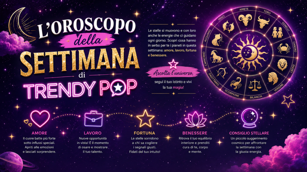 Oroscopo della settimana di TrendyPop