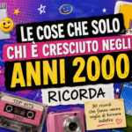 Le cose che solo chi è cresciuto negli anni 2000 ricorda