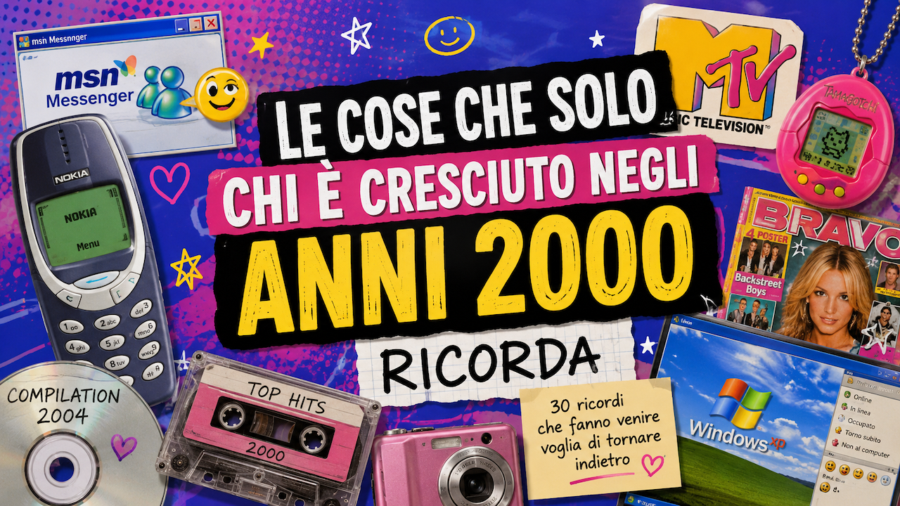 Le cose che solo chi è cresciuto negli anni 2000 ricorda