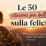 Le 50 citazioni più belle sulla felicità
